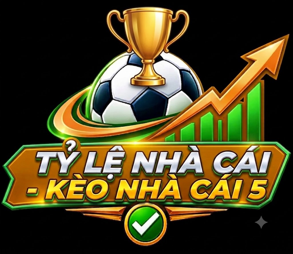 Tỷ lệ nhà cái – Kèo nhà cái 5, Soi kèo nhà cái 24/7