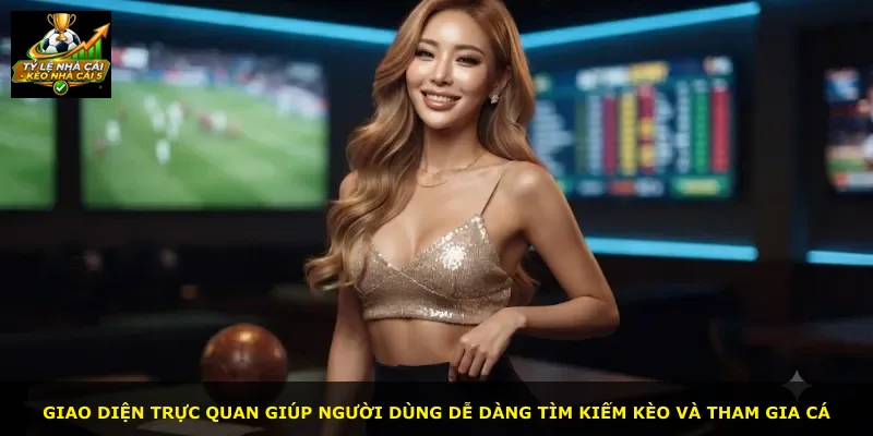 Giao diện trực quan giúp người dùng dễ dàng tìm kiếm kèo và tham gia cá