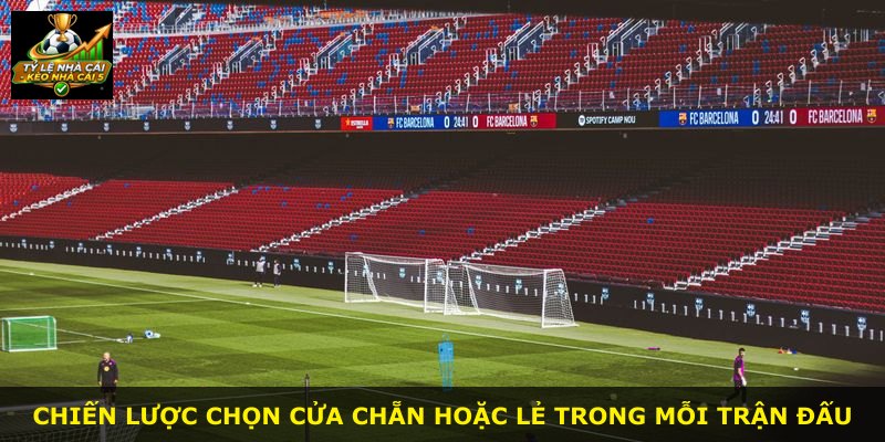 Chiến lược chọn cửa chẵn hoặc lẻ trong mỗi trận đấu
