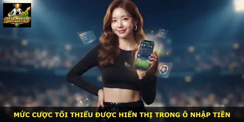 Mức cược tối thiểu được hiển thị trong ô nhập tiền