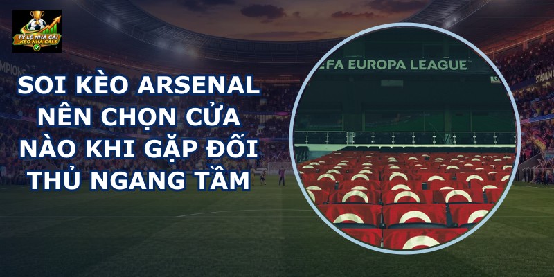 Soi Kèo Arsenal