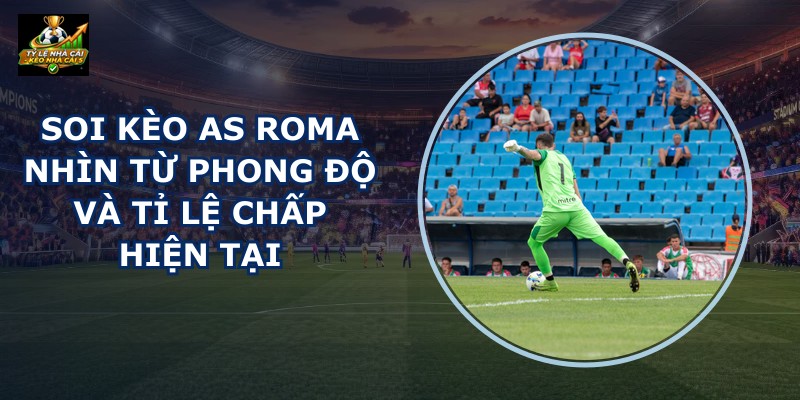 Soi Kèo As Roma