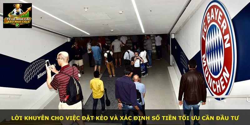 Lời khuyên cho việc đặt kèo và xác định số tiền tối ưu cần đầu tư