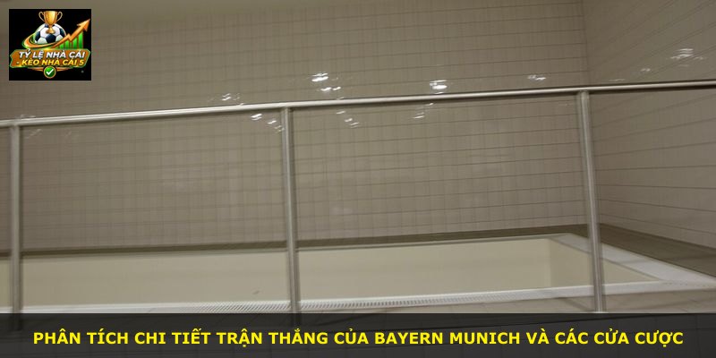 Phân tích chi tiết trận thắng của Bayern Munich và các cửa cược
