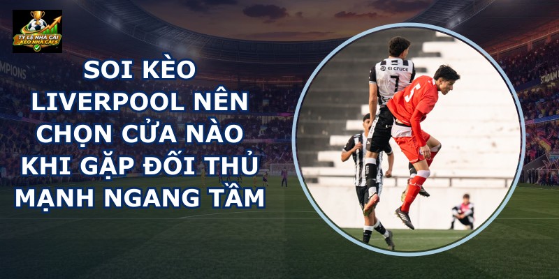 Soi Kèo Liverpool