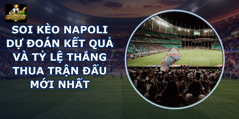 Soi Kèo Napoli