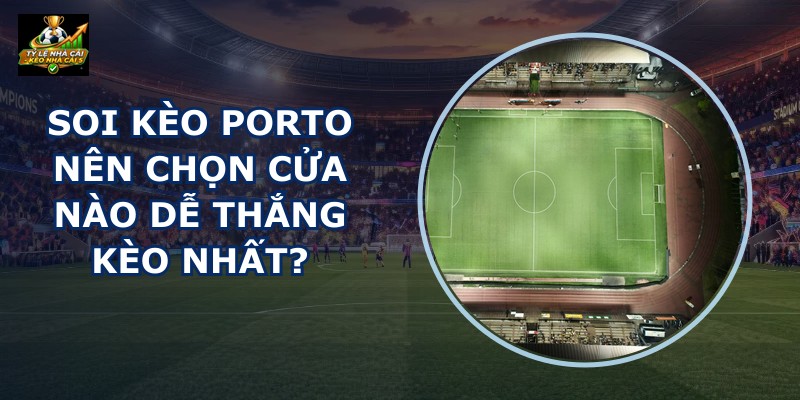 Soi Kèo Porto