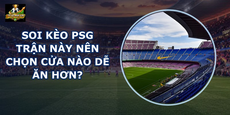 Soi Kèo Psg